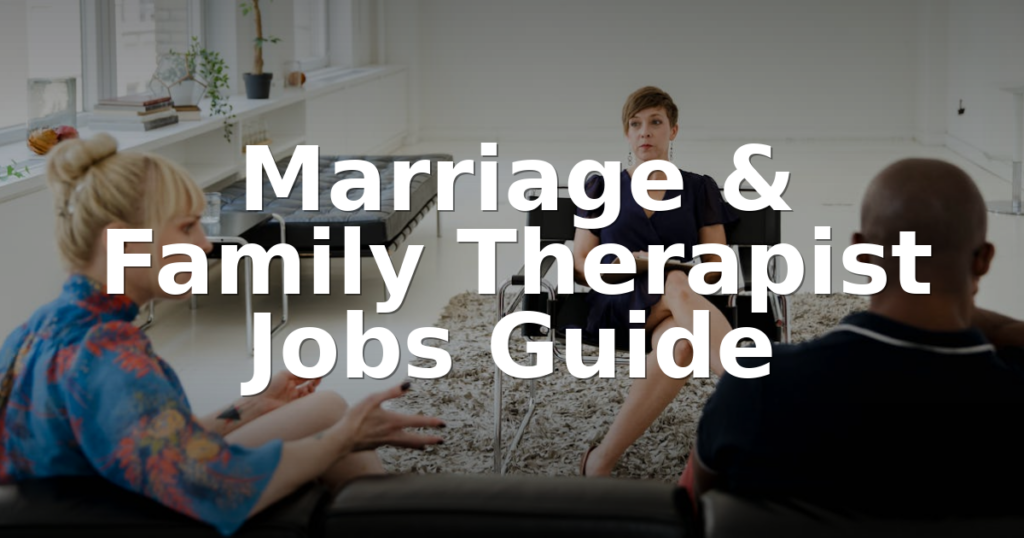 MFT Job Outlook & Career Paths: 2026 Guide – Marriage Family Therapist