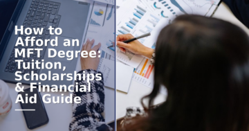 How to Afford an MFT Degree: Scholarships & Financial Aid