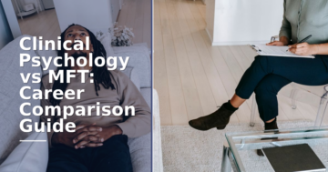 Clinical Psychology vs MFT: Career & Salary Comparison