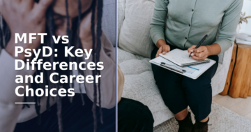 MFT vs PsyD: Key Differences & Career Paths Compared