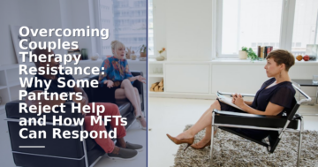 Couples Therapy Resistance: MFT Strategies & Types (2026)