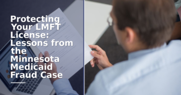 LMFT License Protection: MN Medicaid Fraud Case Lessons