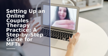 How to Start an Online Couples Therapy Practice | MFT Guide