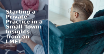 Starting a Private Practice in a Small Town: LMFT Guide