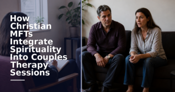 How Christian MFTs Integrate Spirituality in Couples Therapy
