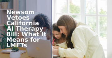 SB 903 Veto: What It Means for California LMFTs