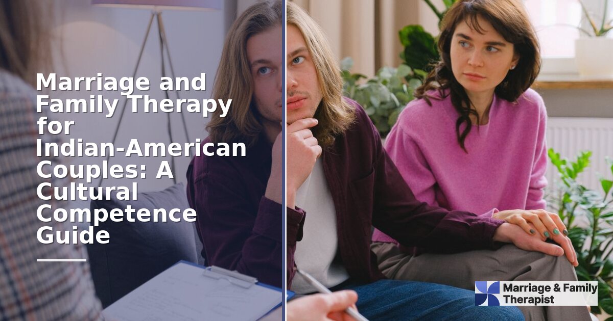 Indian-American Couples Therapy: Cultural Competence Guide