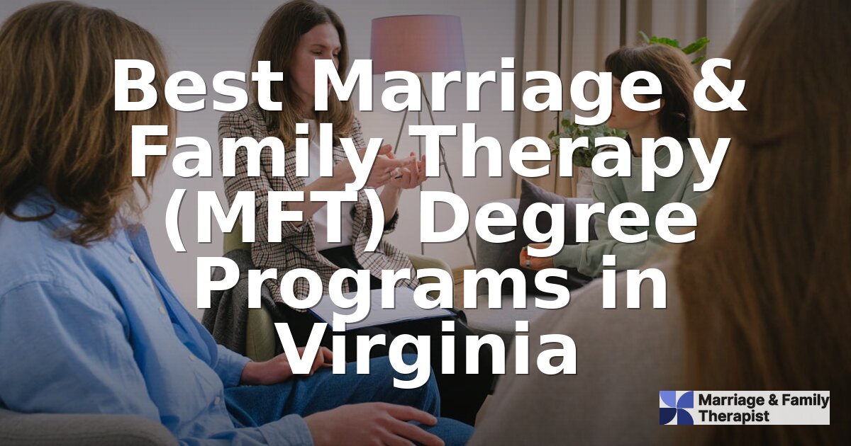 Best MFT Programs in Virginia (2026) | Top VA Schools