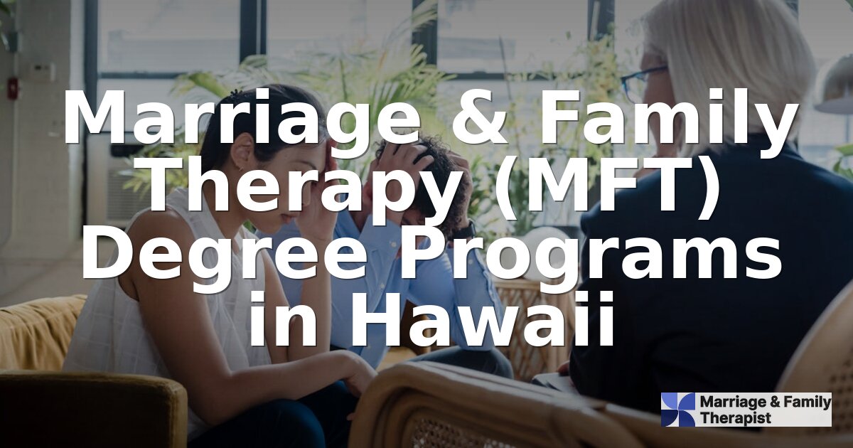 Best Online MFT Programs for Hawaii Students (2026)
