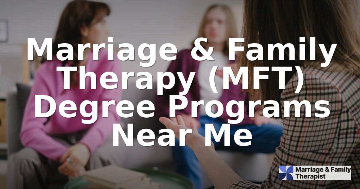 Best MFT Programs in 2026 | Top-Ranked MFT Schools