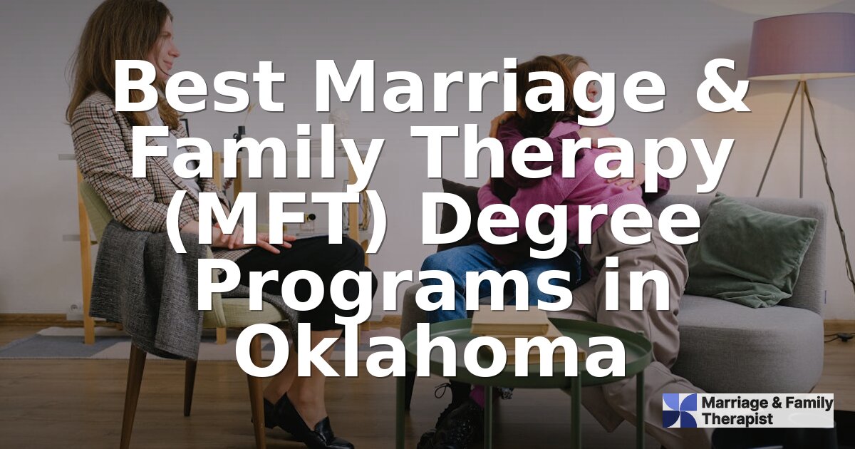 Best MFT Programs in Oklahoma | 2026 Rankings & Guide