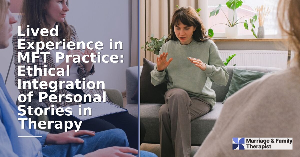 When to Self-Disclose in Family Therapy: MFT Ethics Guide