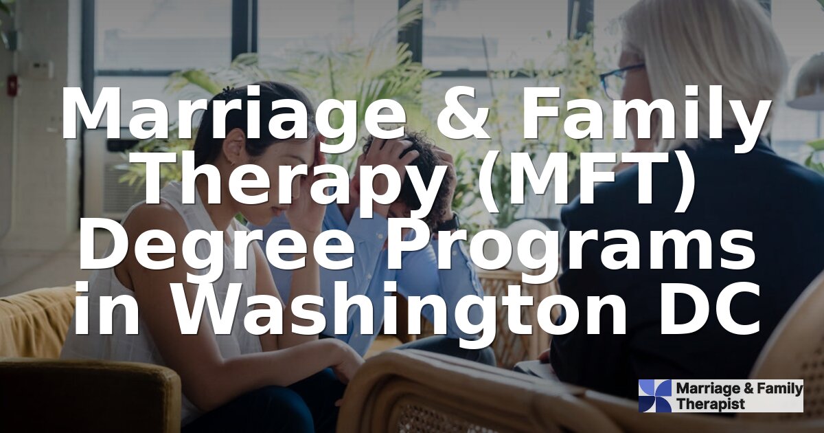 Best Online MFT Programs for Washington D.C. Students (2026)