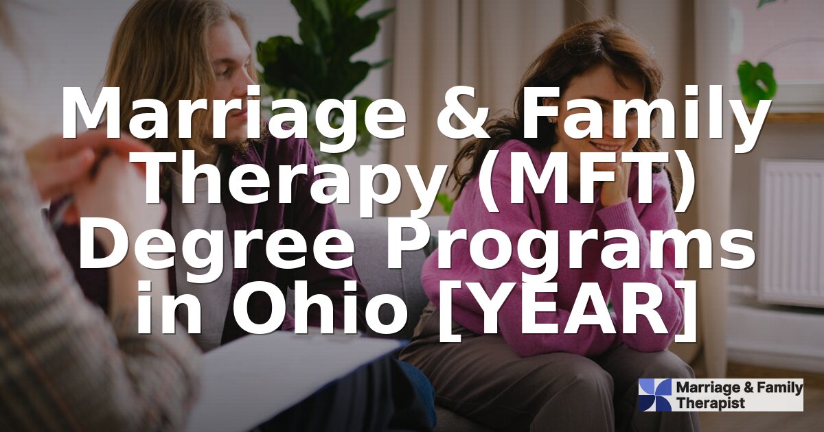 Best MFT Degree Programs in Ohio 2026 | Top Picks