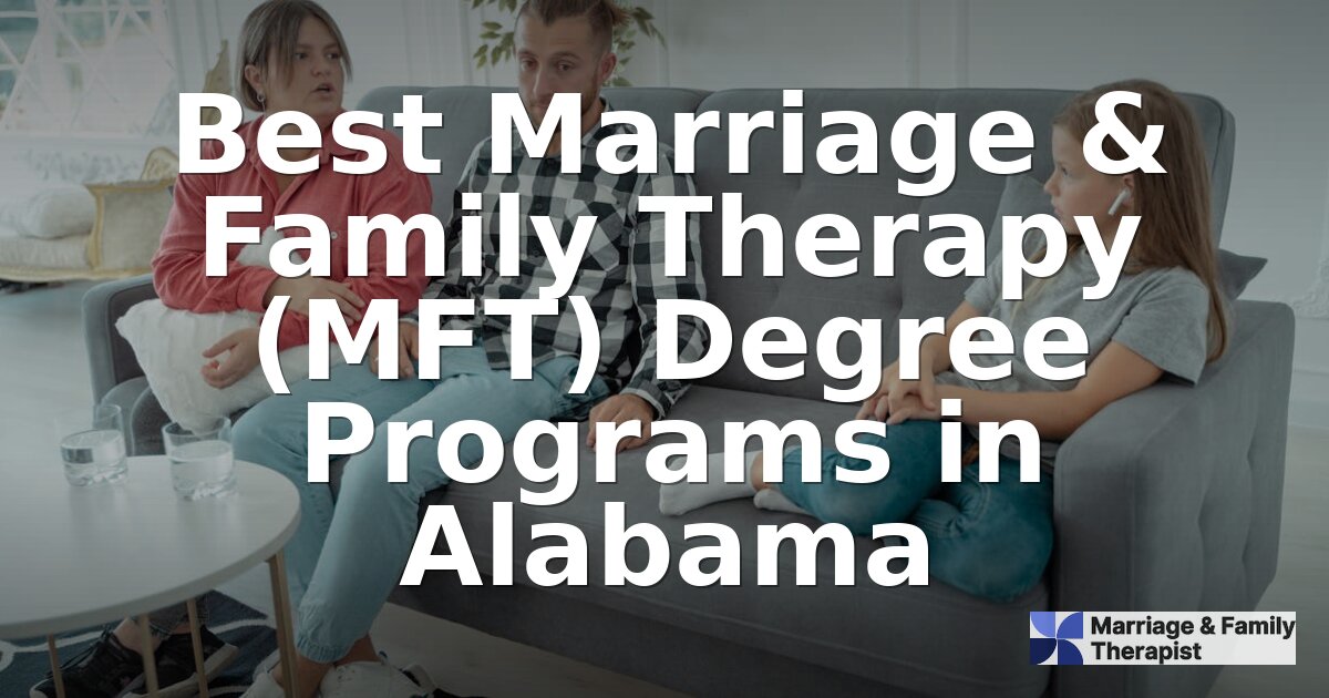 Best MFT Programs in Alabama 2026 | Top Degree Rankings