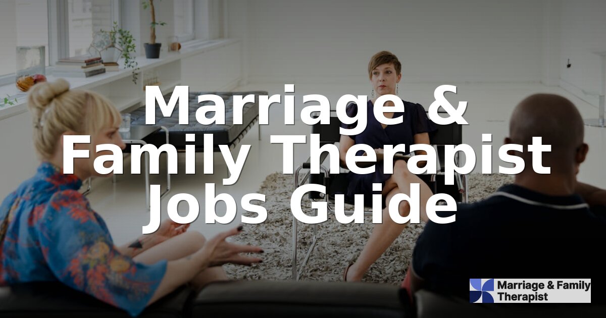 MFT Job Outlook & Career Paths: 2026 Guide