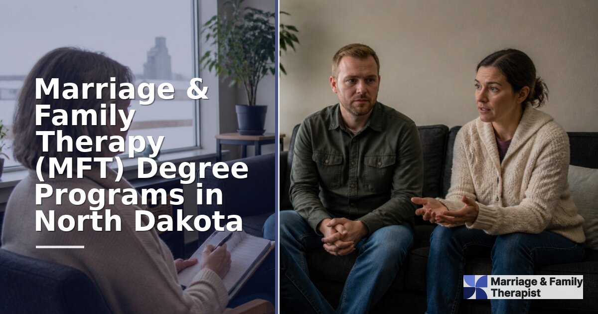Marriage & Family Therapy Schools in North Dakota: Guide