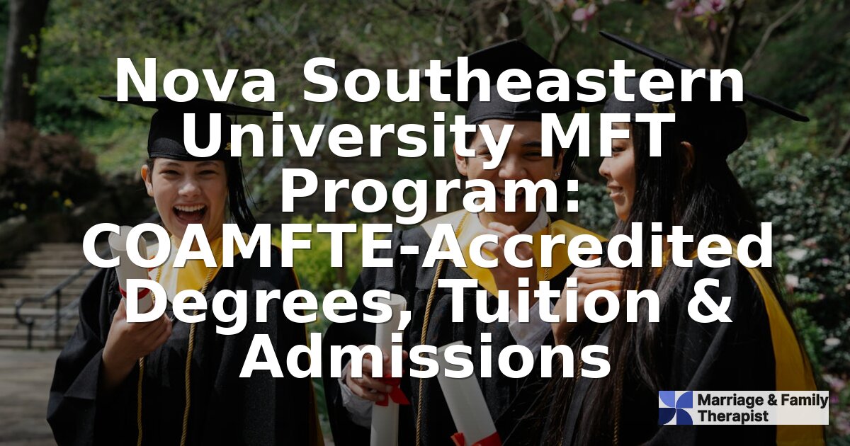 Nova Southeastern MFT Program: Cost, Admissions & Review