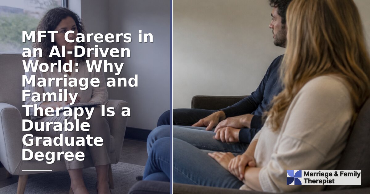 MFT Degree in the AI Era: Is It a Safe Graduate Path?