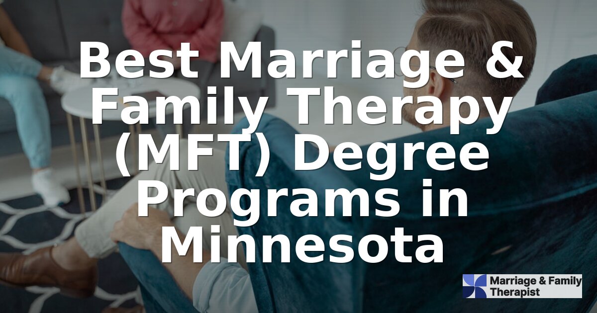 Best MFT Programs in Minnesota (2026) | Compare Top Schools