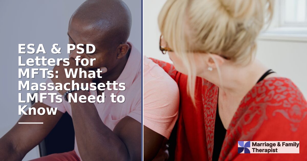 ESA & PSD Letters for Massachusetts LMFTs: Scope & Risk