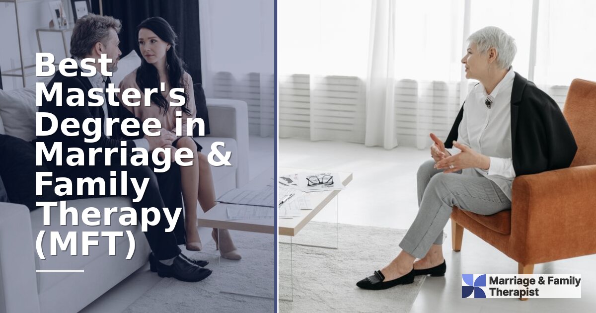 Best Master’s in Marriage and Family Therapy: Campus and Online 2027