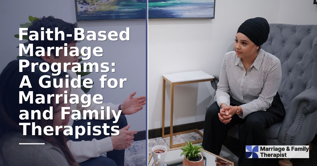 Faith-Based Marriage Programs: An MFT’s Complete Guide