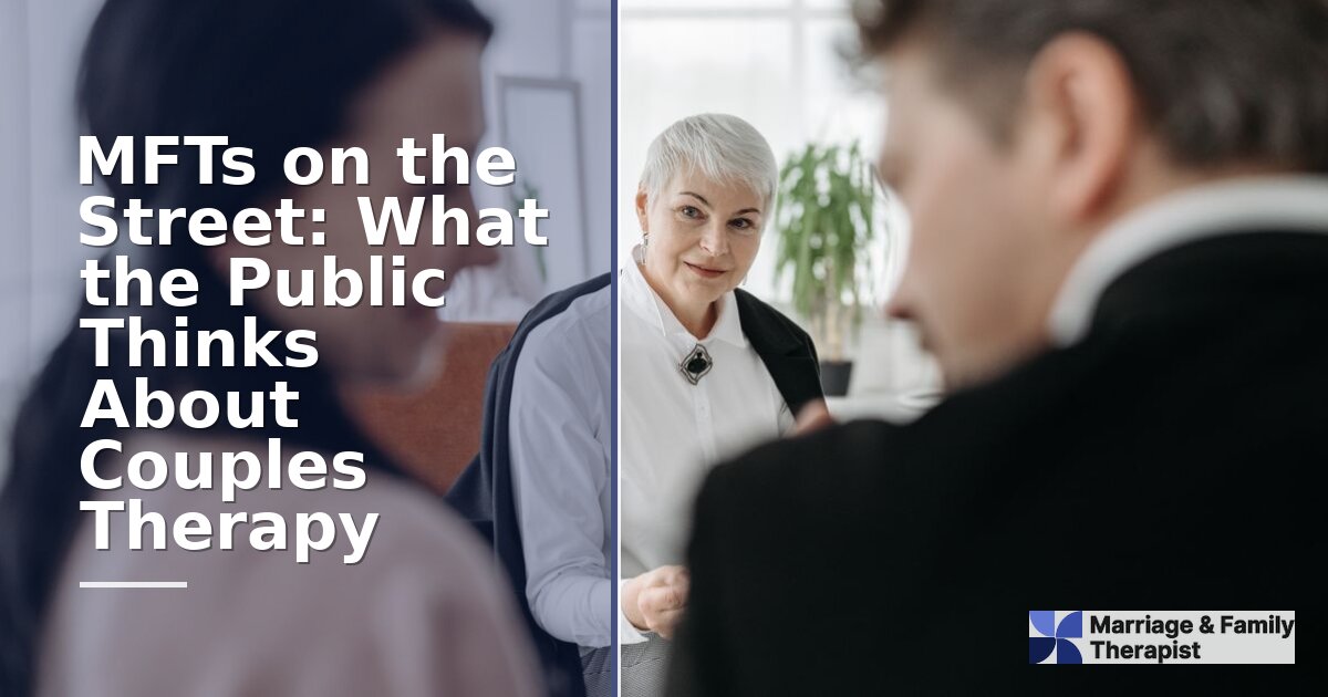 Public Perception of Couples Therapy: Stigma and Myths