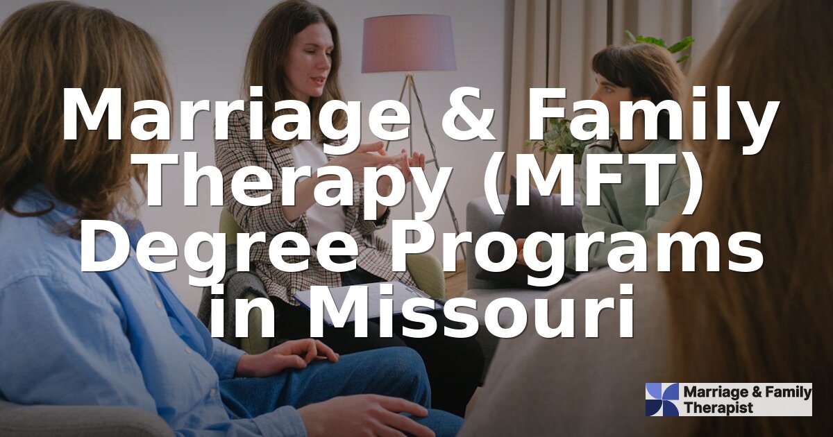 Best MFT Degree Programs in Missouri | 2026 Rankings