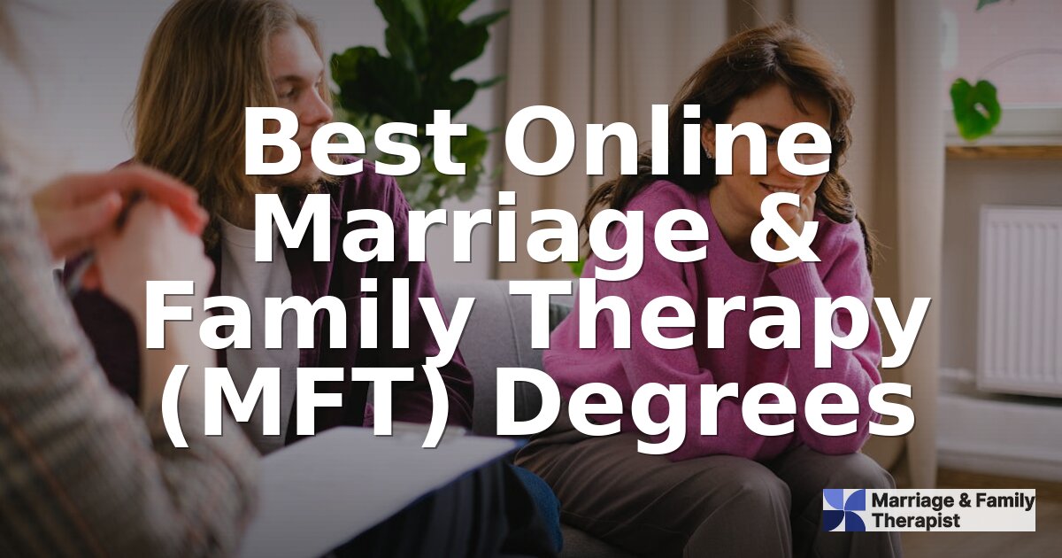 Best Online MFT Programs & Degrees for 2026 | Ranked