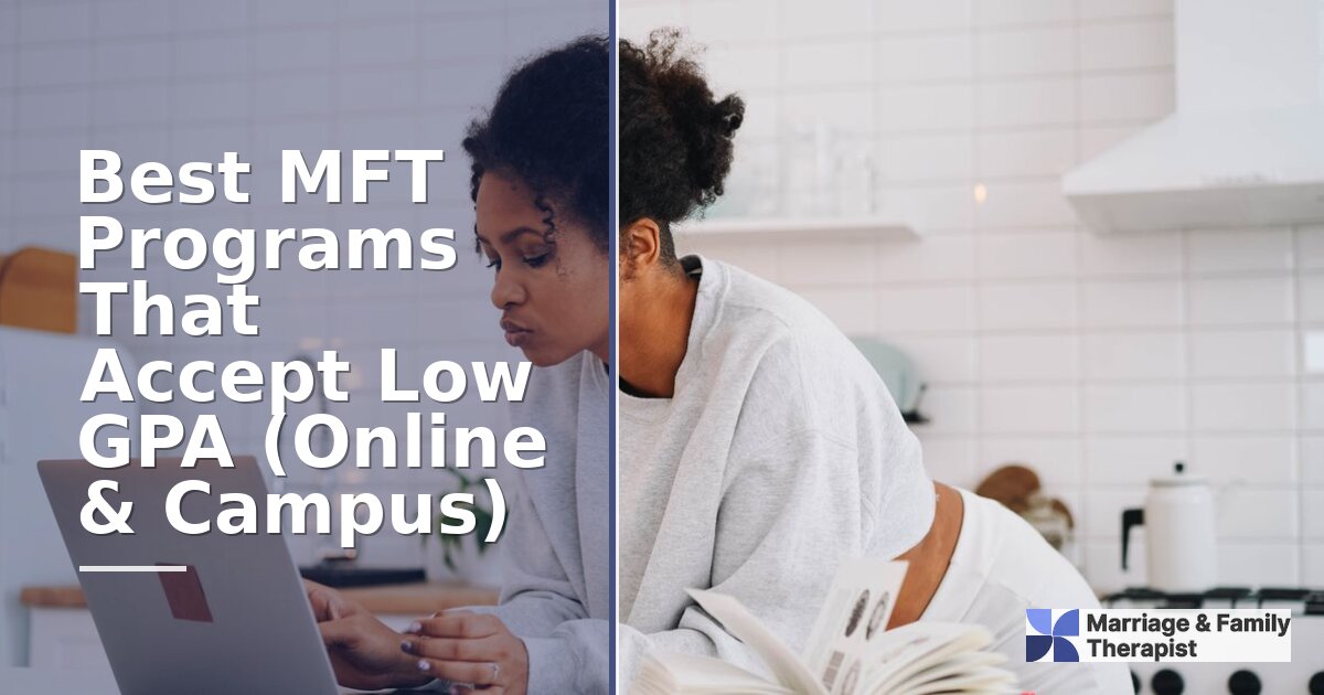 Best Online MFT Schools That Accept Low GPAs (2027)